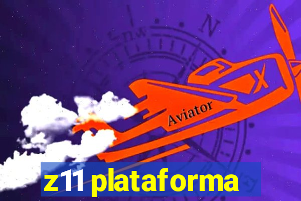 z11 plataforma